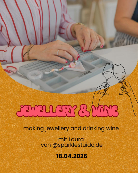 Jewellery & Wine  18.04.2026 I Rechnung dient als Eintrittskarte